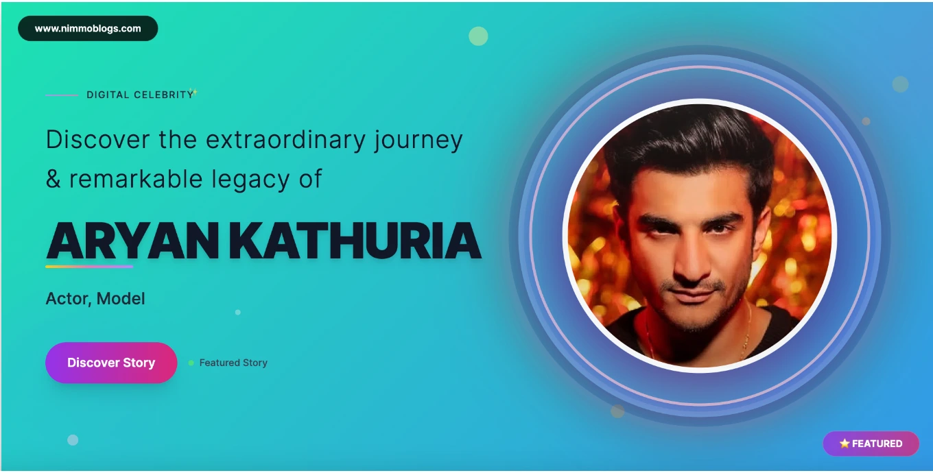 Aryan Kathuria Biography, Age, Net Worth, Height, Movies & Facts