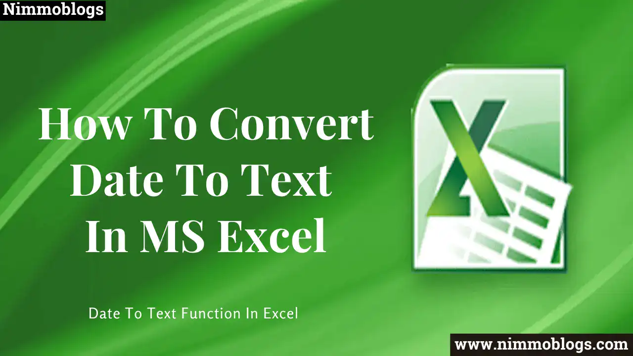MS Excel: Convert A Date To Text In Excel