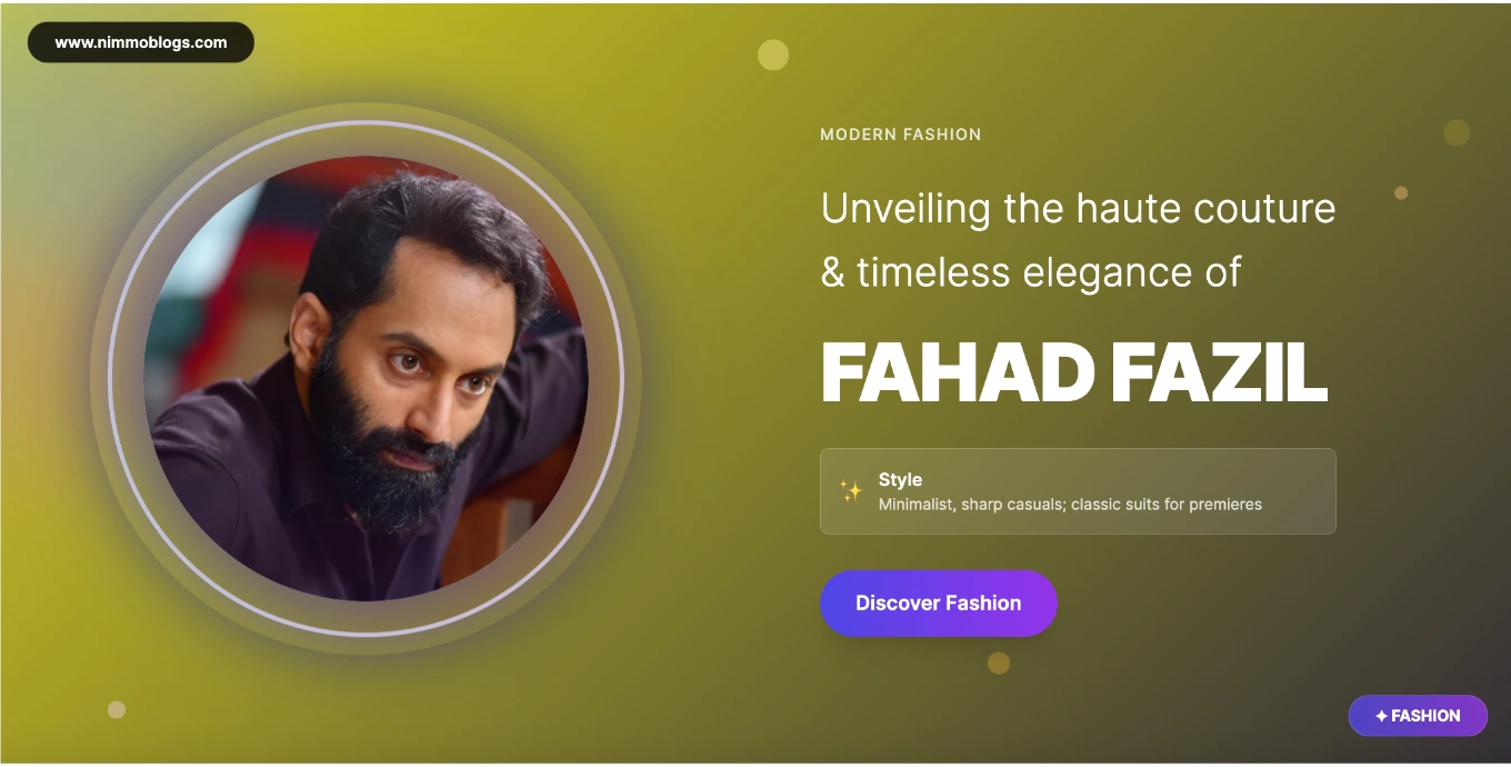 Fahadh Faasil Fashion - Malayalam Actor 2025
