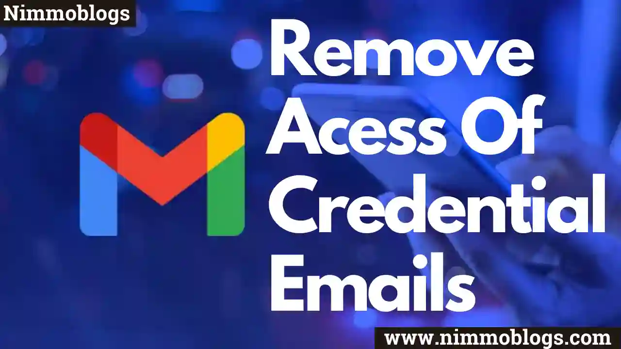 Gmail: How To Remove Access Of Confidential Emails 