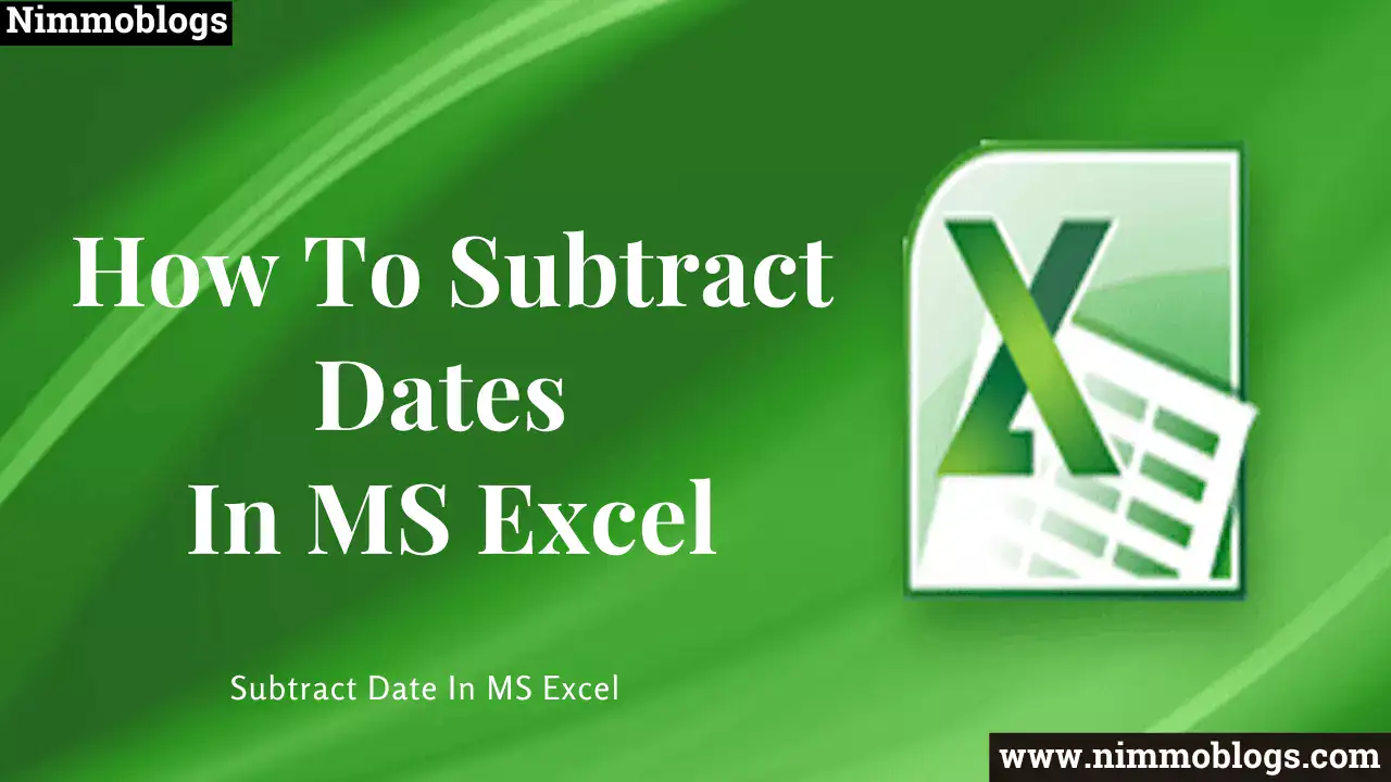 MS Excel: How To Subtract Dates In Excel