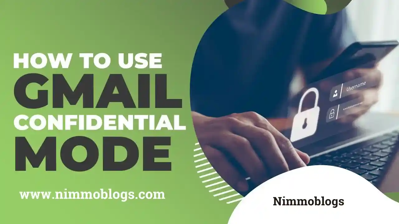 Gmail: How To Use Confidential Mode In Gmail