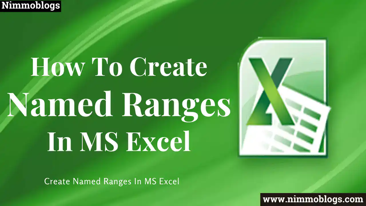 MS Excel: How To Create MS Excel Named Ranges