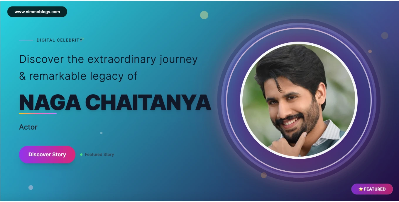 Naga Chaitanya Biography, Age, Net Worth, Height & Movies